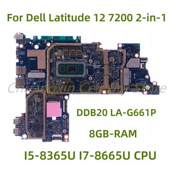 Tinka Dell Latitude 12 7200 2-in-1 nešiojamas plokštė DDB20 LA-G661P su I5-8365U I7-8665U CPU, 8GB-RAM 100% Patikrintas Visiškai